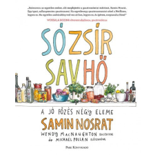 Park Samin Nosrat - Só, zsír, sav, hő gasztronómia