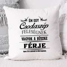  Párna férfiaknak - Feleség büszke férje lakástextília