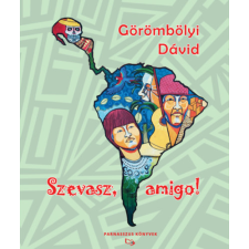 Parnasszus Kiadó Szevasz, amigo! regény