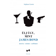 Partvonal Élj úgy, mint James Bond életmód, egészség