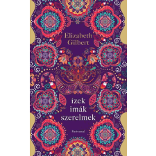 Partvonal Kiadó Elizabeth Gilbert - Ízek, imák, szerelmek regény