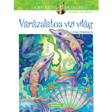 Partvonal Kiadó Varázslatos vízi világ - Színezőkönyv gyermek- és ifjúsági könyv