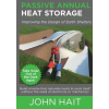  Passive Annual Heat Storage: Improving the Design of Earth Shelters (2013 Revision) – John Hait