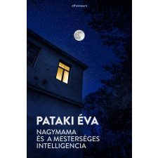 Pataki Éva - Nagymama és a mesterséges intelligencia egyéb könyv