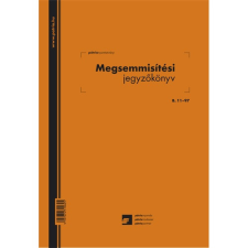 Pátria Nyomtatvány Megsemmisítési jegyzőkönyv 25 lapos tömb A/4 álló nyomtatvány