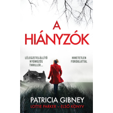 Patricia Gibney - A hiányzók - Lottie Parker 1. egyéb könyv
