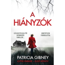 Patricia Gibney A hiányzók - Lottie Parker 1. (BK24-203536) irodalom