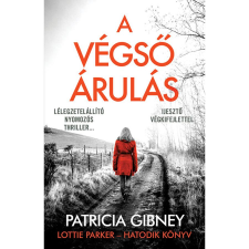 Patricia Gibney A végső árulás - Lottie Parker 6. (3. kiadás) regény