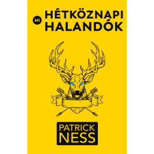 Patrick Ness NESS, PATRICK - MI, HÉTKÖZNAPI HALANDÓK gyermek- és ifjúsági könyv