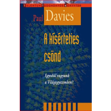 Paul Davies A KÍSÉRTETIES CSÖND természet- és alkalmazott tudomány