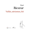 Paul Ricoeur - Vallás, ateizmus, hit