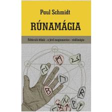 Paul Schmidt - Rúnamágia egyéb könyv
