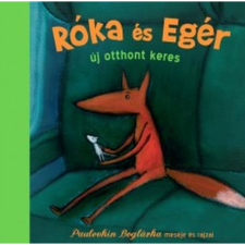 Paulovkin Boglárka Róka és Egér új otthont keres (BK24-145958) gyermek- és ifjúsági könyv