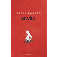 Pavol Rankov - Anyák regény