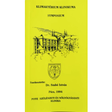 Pécs Klimaktérium klinikuma symposium - Dr. Szabó István (szerk.) antikvárium - használt könyv