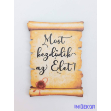  Pecsétes papirusz idézettel - Most kezdődik az Élet! dekorációs kellék