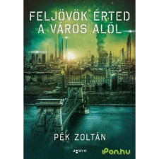 Pék Zoltán PÉK ZOLTÁN - FELJÖVÖK ÉRTED A VÁROS ALÓL - ÜKH 2015 irodalom