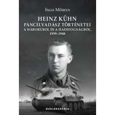 PeKo Publishing Kft. Heinz Kühn páncélvadász történetei történelem