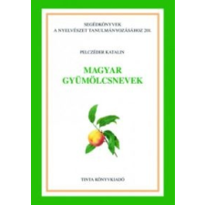 Pelczéder Katalin Magyar gyümölcsnevek természet- és alkalmazott tudomány