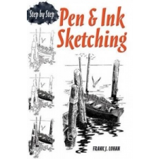  Pen & Ink Sketching Step by Step – Frank Lohan idegen nyelvű könyv