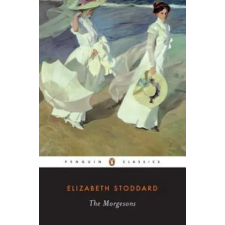 Penguin Books Morgesons – Elizabeth Stoddard,Sandra A. Zagarell,Lawrence Buell idegen nyelvű könyv