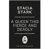 Penguin Books Queen This Fierce and Deadly | Stacia Stark