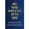 Penguin Books We Who Wrestle With God | Jordan B. Peterson