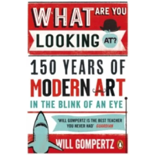 Penguin Books What Are You Looking At? | Will Gompertz egyéb könyv