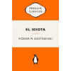 Penguin Clásicos El idiota | Fiódor M. Dostoievski