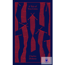 Penguin Classics A Tale of Two Cities (Penguin Clothbound Classics) idegen nyelvű könyv