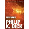 Penguin LCC US Paycheck and Other Classic Stories By Philip K. Dick | Philip Kindred Dick