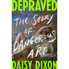 Penguin Publishing Group Depraved | DIXON DAISY