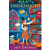 Penguin Publishing Group Disenchanted | WOOD,LUCY JANE