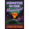 Penguin Publishing Group Monster in the Moonlight | RYAN ANNELISE