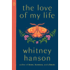 Penguin Publishing Group The Love of My Life | HANSON WHITNEY