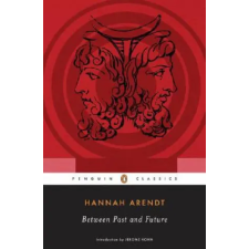 Penguin Putnam Inc Between Past and Future | Hannah Arendt,Jerome Kohn egyéb könyv