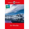 Penguin Random House Children's UK Ladybird Readers Level 3 - BBC Earth - Ice Worlds (ELT Graded Reader) | Ladybird