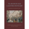 Pennsylvania State University Press Museum Age in Austria-Hungary – Matthew Rampley,Markian (Durham University) Prokopovych,Nora Veszpremi
