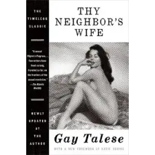 Perennial Thy Neighbor's Wife | Gay Talese egyéb könyv