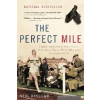  Perfect Mile – Neal Bascomb