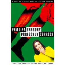  Perfectly Correct – Phillipa Gregory (Puha kötésű) idegen nyelvű könyv