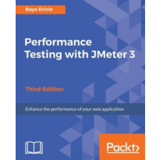  Performance Testing with JMeter 3 - Third Edition – Bayo Erinle idegen nyelvű könyv