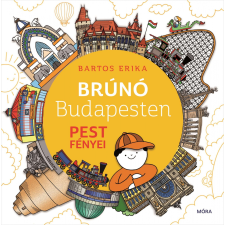 Pest fényei - Brúnó Budapesten 4. gyermek- és ifjúsági könyv