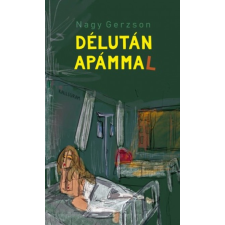 Pesti Kalligram Délután Apámmal regény
