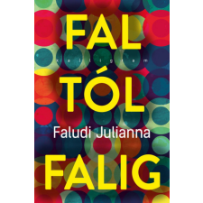 PESTI KALLIGRAM KFT Faludi Julianna - Faltól falig regény