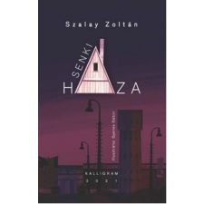PESTI KALLIGRAM KFT Szalay Zoltán - Senki háza irodalom