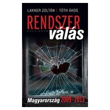 Pesti Kalligram Rendszerválás - Magyarország 2009-2013 irodalom