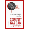 Pesti Kalligram Szeretett Gazdám - avagy Egy vezér ifjúkora