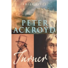 Peter Ackroyd - Turner – Peter Ackroyd idegen nyelvű könyv