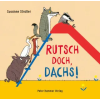Peter Hammer Verlag GmbH Rutsch doch, Dachs! | Susanne Straßer